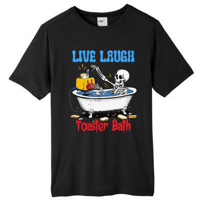 Live Laugh Toaster Bath Funny Skeleton Bathroom Halloween Tall Fusion ChromaSoft Performance T-Shirt