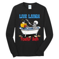 Live Laugh Toaster Bath Funny Skeleton Bathroom Halloween Tall Long Sleeve T-Shirt