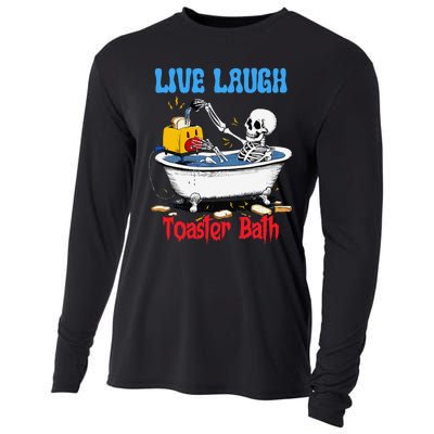 Live Laugh Toaster Bath Funny Skeleton Bathroom Halloween Cooling Performance Long Sleeve Crew