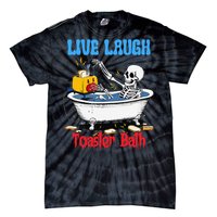 Live Laugh Toaster Bath Funny Skeleton Bathroom Halloween Tie-Dye T-Shirt