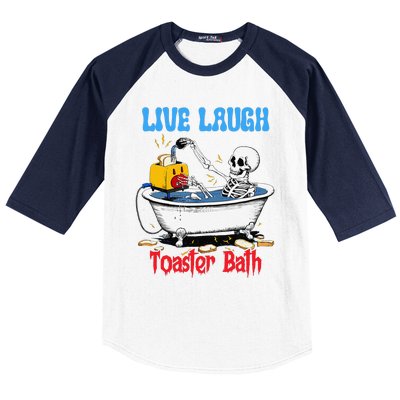 Live Laugh Toaster Bath Funny Skeleton Bathroom Halloween Baseball Sleeve Shirt