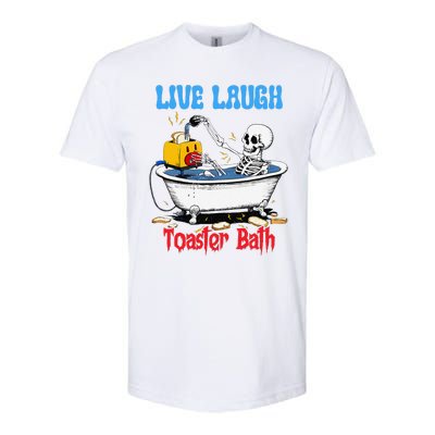 Live Laugh Toaster Bath Funny Skeleton Bathroom Halloween Softstyle CVC T-Shirt