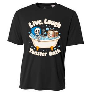 Live Laugh Toaster Bath Skeleton Funny Saying Cooling Performance Crew T-Shirt