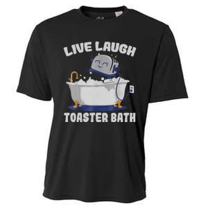 Live Laugh Toaster Bath Funny Cooling Performance Crew T-Shirt