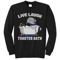 Live Laugh Toaster Bath Funny Sweatshirt