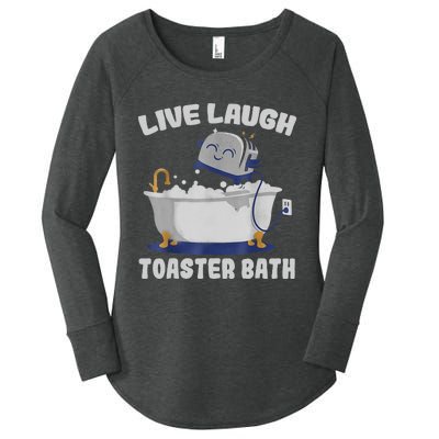 Live Laugh Toaster Bath Funny Women's Perfect Tri Tunic Long Sleeve Shirt