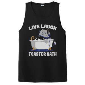 Live Laugh Toaster Bath Funny PosiCharge Competitor Tank