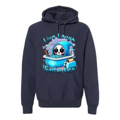 Live Laugh Toaster Bath Skull Halloween Premium Hoodie