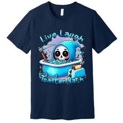 Live Laugh Toaster Bath Skull Halloween Premium T-Shirt