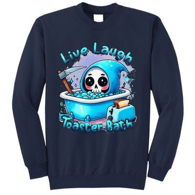 Live Laugh Toaster Bath Skull Halloween Tall Sweatshirt