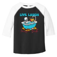 Live Laugh Toaster Bath Skeleton Design Toddler Fine Jersey T-Shirt