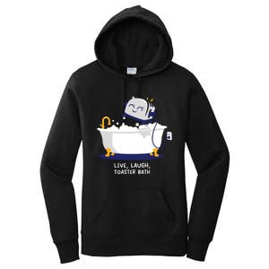 Live Laugh Toaster Bath Women's Pullover Hoodie