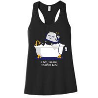 Live Laugh Toaster Bath Women's Racerback Tank