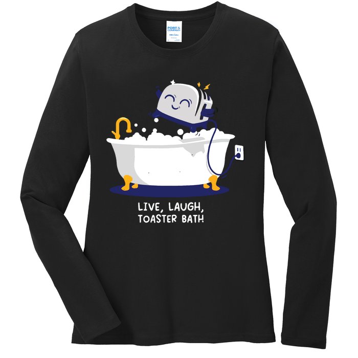 Live Laugh Toaster Bath Ladies Long Sleeve Shirt