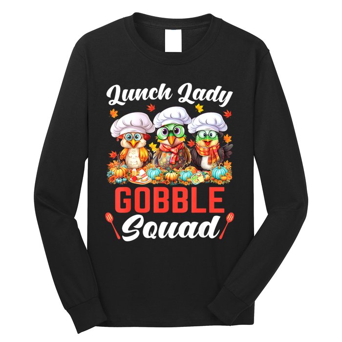 Lunch Lady Thanksgiving Funny Lunch Lady Gobble Squad Long Sleeve Shirt