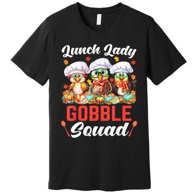 Lunch Lady Thanksgiving Funny Lunch Lady Gobble Squad Premium T-Shirt