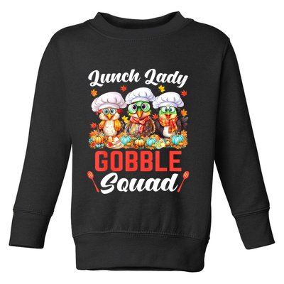 Lunch Lady Thanksgiving Funny Lunch Lady Gobble Squad Toddler Sweatshirt