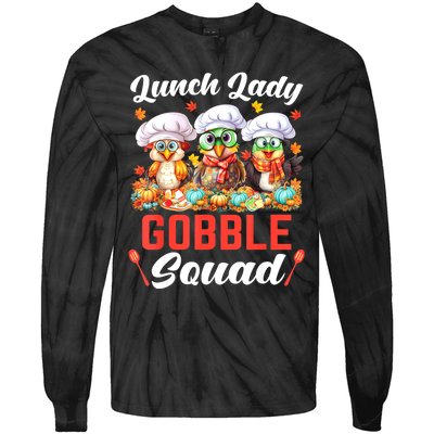 Lunch Lady Thanksgiving Funny Lunch Lady Gobble Squad Tie-Dye Long Sleeve Shirt