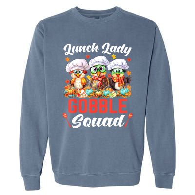 Lunch Lady Thanksgiving Funny Lunch Lady Gobble Squad Garment-Dyed Sweatshirt