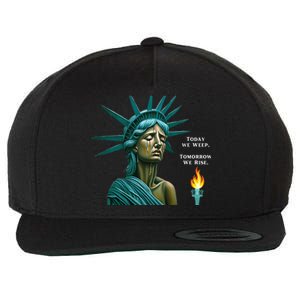 Lady Liberty Today We Weep Tomorrow We Rise For The Usa Wool Snapback Cap