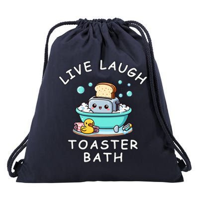 Live Laugh Toaster Bath Sarcastic Unhinged Meme Saying Drawstring Bag