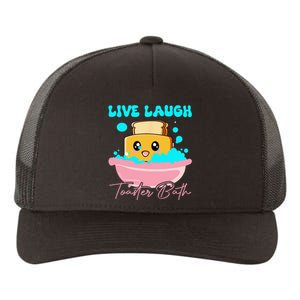 Live Laugh Toaster Bath Yupoong Adult 5-Panel Trucker Hat