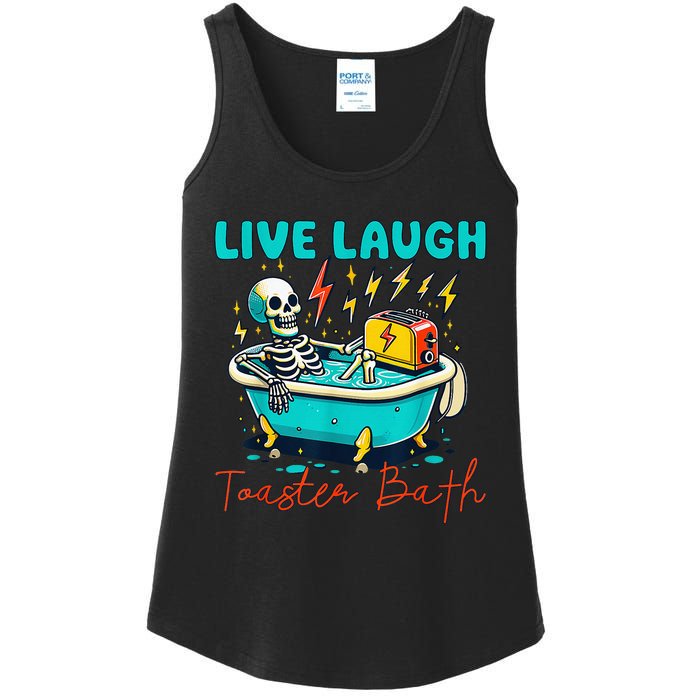 Live Laugh Toaster Bath Skeleton Ladies Essential Tank