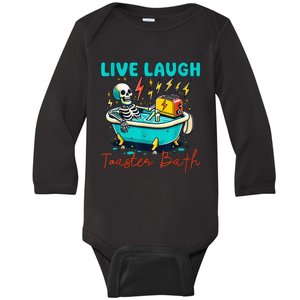 Live Laugh Toaster Bath Skeleton Baby Long Sleeve Bodysuit