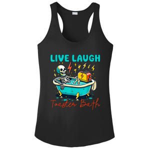 Live Laugh Toaster Bath Skeleton Ladies PosiCharge Competitor Racerback Tank