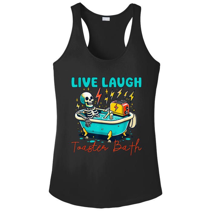 Live Laugh Toaster Bath Skeleton Ladies PosiCharge Competitor Racerback Tank