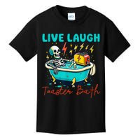 Live Laugh Toaster Bath Skeleton Kids T-Shirt