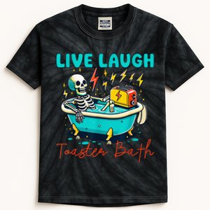 Live Laugh Toaster Bath Skeleton Kids Tie-Dye T-Shirt