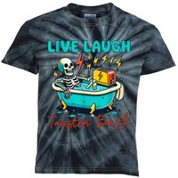 Live Laugh Toaster Bath Skeleton Kids Tie-Dye T-Shirt