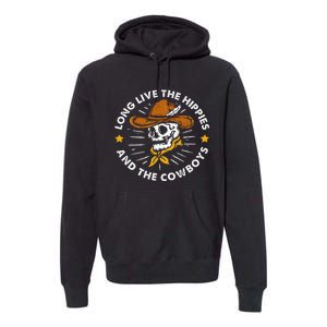 Long Live The Hippies And The Cowboys Premium Hoodie