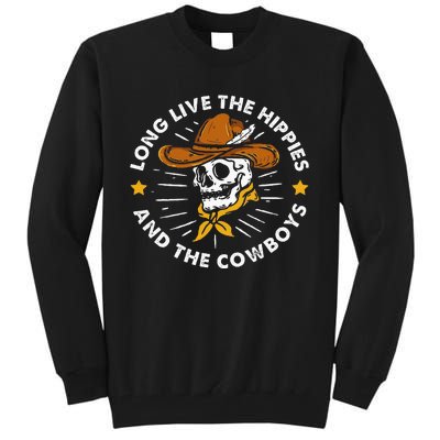 Long Live The Hippies And The Cowboys Tall Sweatshirt