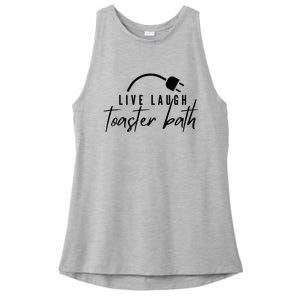 Live Laugh Toaster Bath Ladies PosiCharge Tri-Blend Wicking Tank