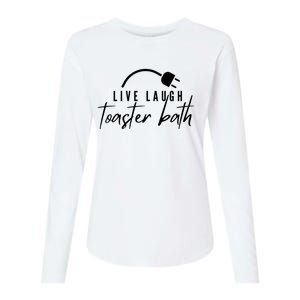 Live Laugh Toaster Bath Womens Cotton Relaxed Long Sleeve T-Shirt