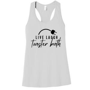 Live Laugh Toaster Bath Women's Racerback Tank