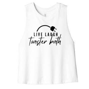 Live Laugh Toaster Bath Women's Racerback Cropped Tank