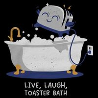 Live Laugh Toaster Bath River Sea Lake Lover T-Shirt
