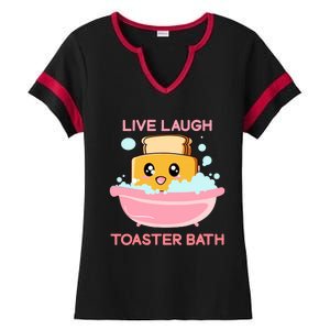 Live Laugh Toaster Bath Funny Saying Ladies Halftime Notch Neck Tee