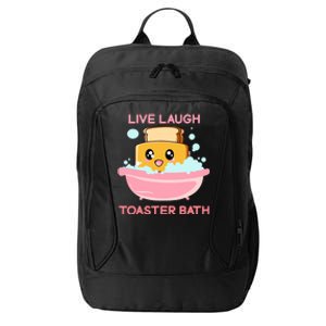 Live Laugh Toaster Bath Funny Saying City Backpack