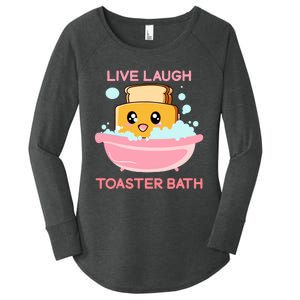 Live Laugh Toaster Bath Funny Saying Women's Perfect Tri Tunic Long Sleeve Shirt