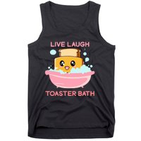 Live Laugh Toaster Bath Funny Saying Tank Top