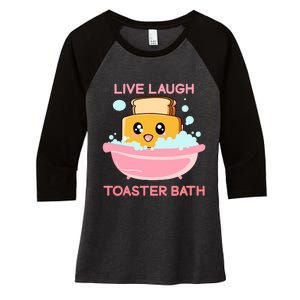 Live Laugh Toaster Bath Funny Saying Women's Tri-Blend 3/4-Sleeve Raglan Shirt