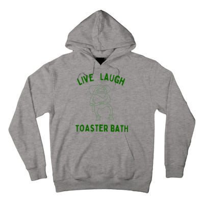 Live Laugh Toaster Bath Tall Hoodie