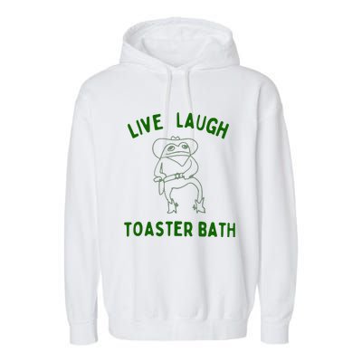 Live Laugh Toaster Bath Garment-Dyed Fleece Hoodie