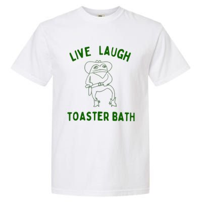 Live Laugh Toaster Bath Garment-Dyed Heavyweight T-Shirt