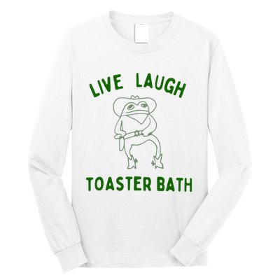 Live Laugh Toaster Bath Long Sleeve Shirt