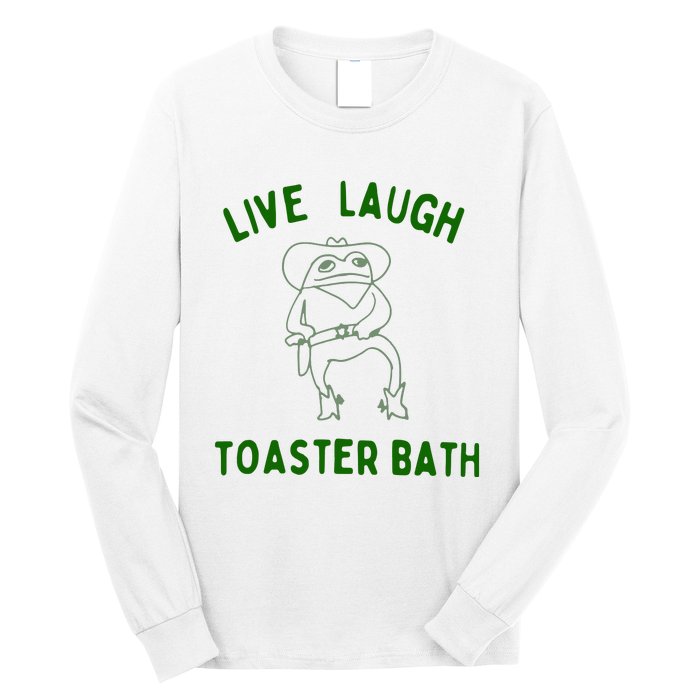 Live Laugh Toaster Bath Long Sleeve Shirt